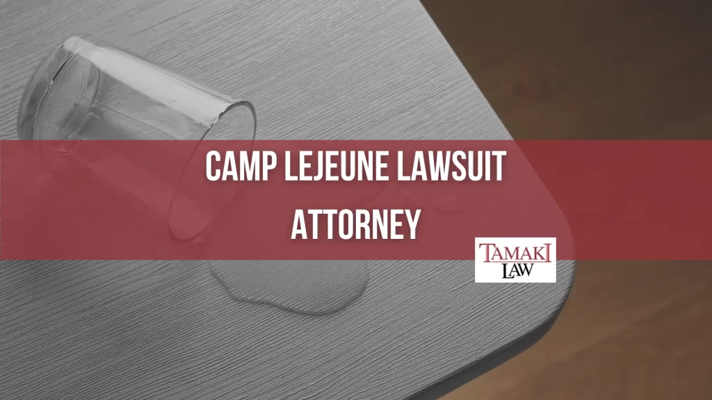 CAMP LEJEUNE LAWSUIT ATTORNEY