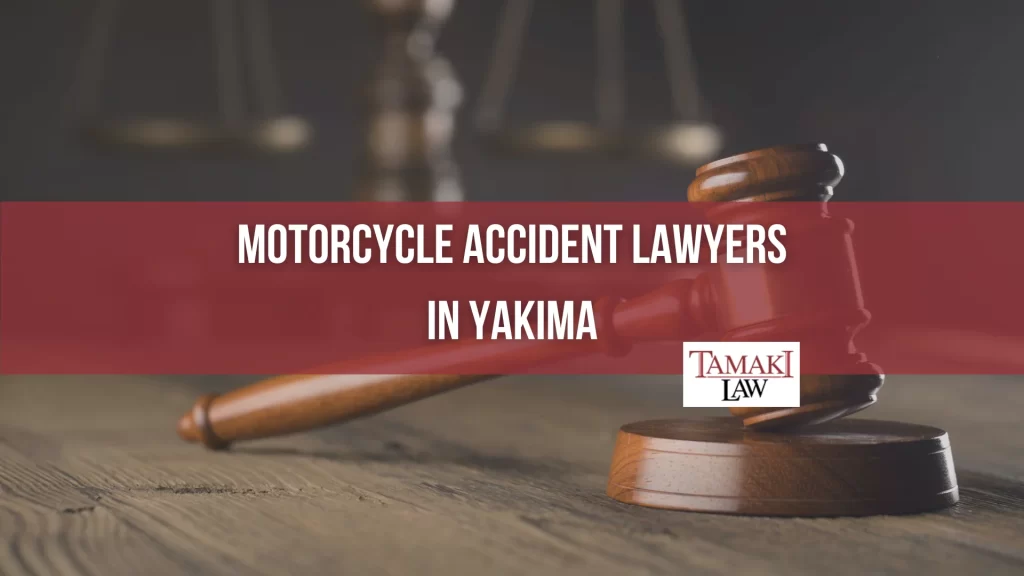 MOTORCYCLE ACCIDENT LAWYERS IN YAKIMA