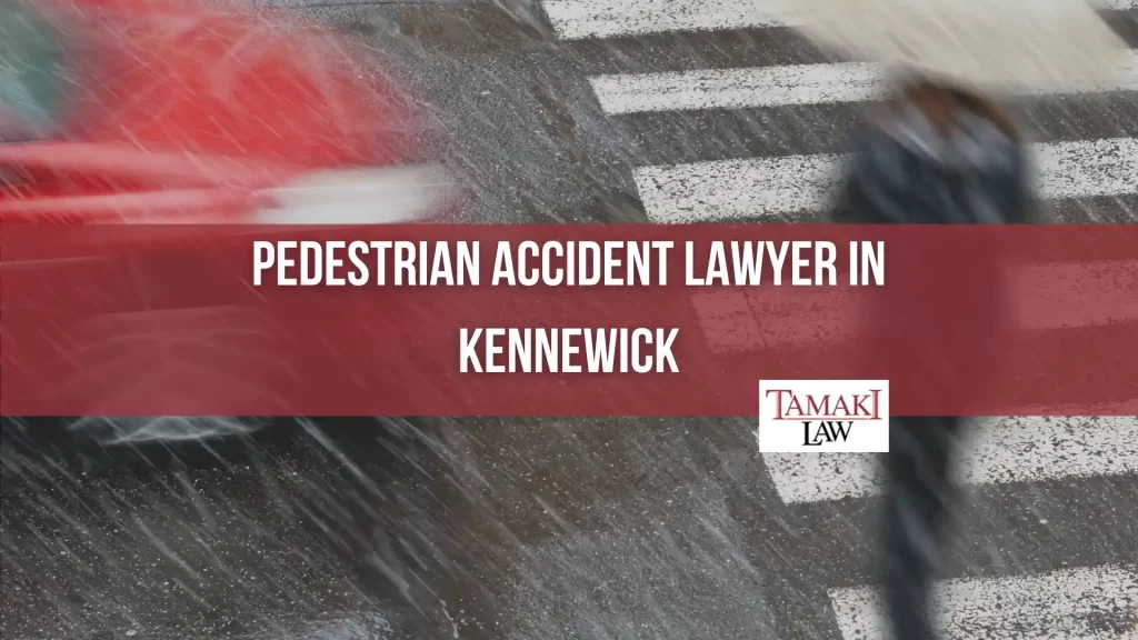 PEDESTRIAN ACCIDENT LAWYER IN KENNEWICK
