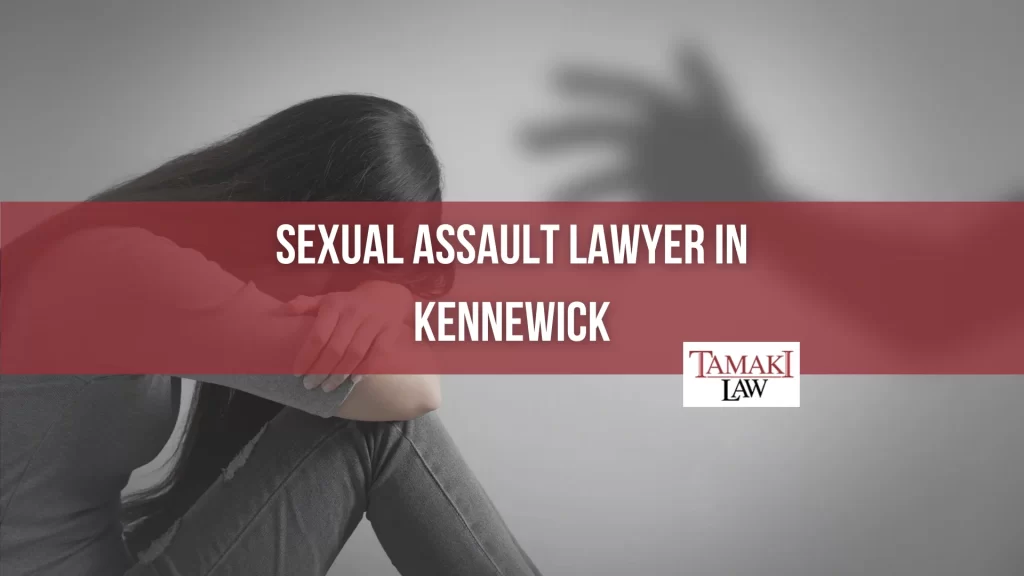 SEXUAL ASSAULT LAWYER IN KENNEWICK