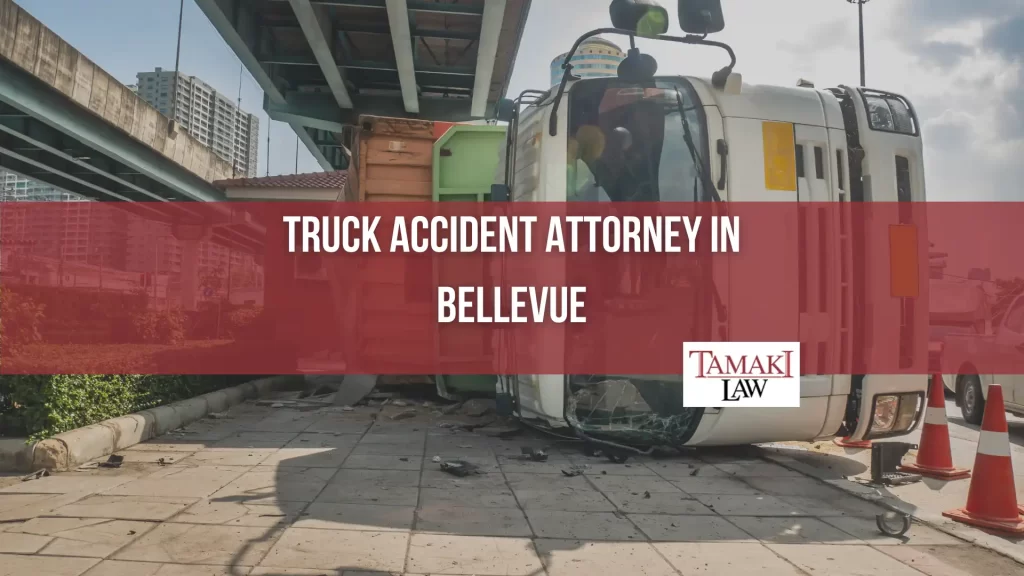 TRUCK ACCIDENT ATTORNEY IN BELLEVUE