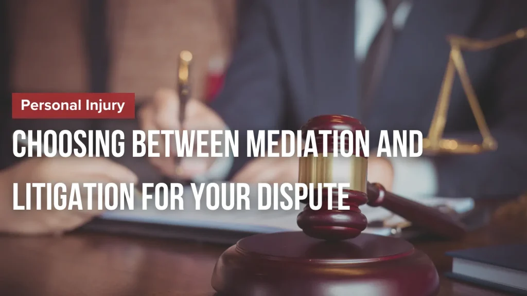 Choosing Between Mediation and Litigation for Your Dispute Image