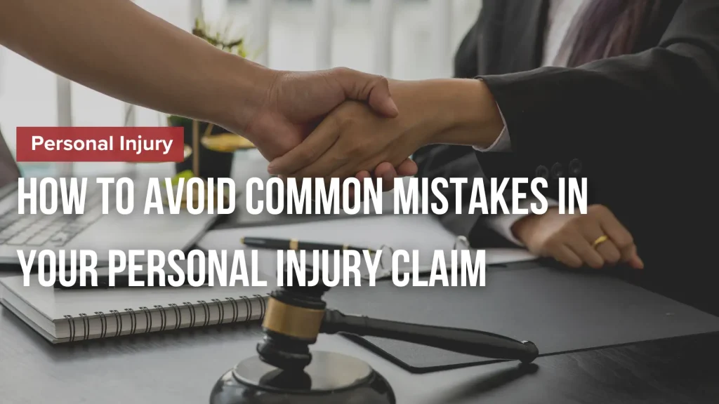 How to Avoid Common Mistakes in Your Personal Injury Claim Image
