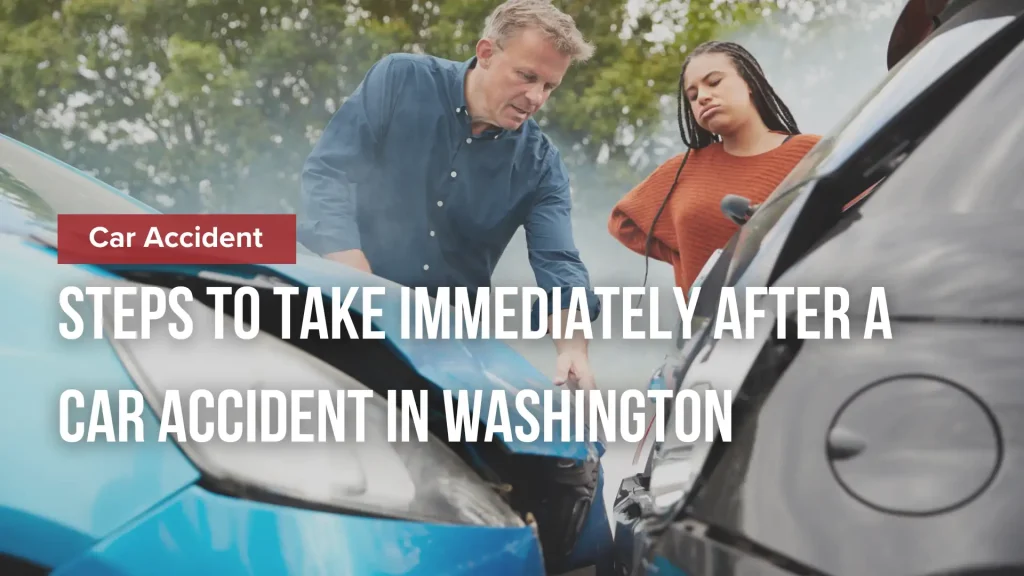 Steps to Take Immediately After a Car Accident in Washington Image