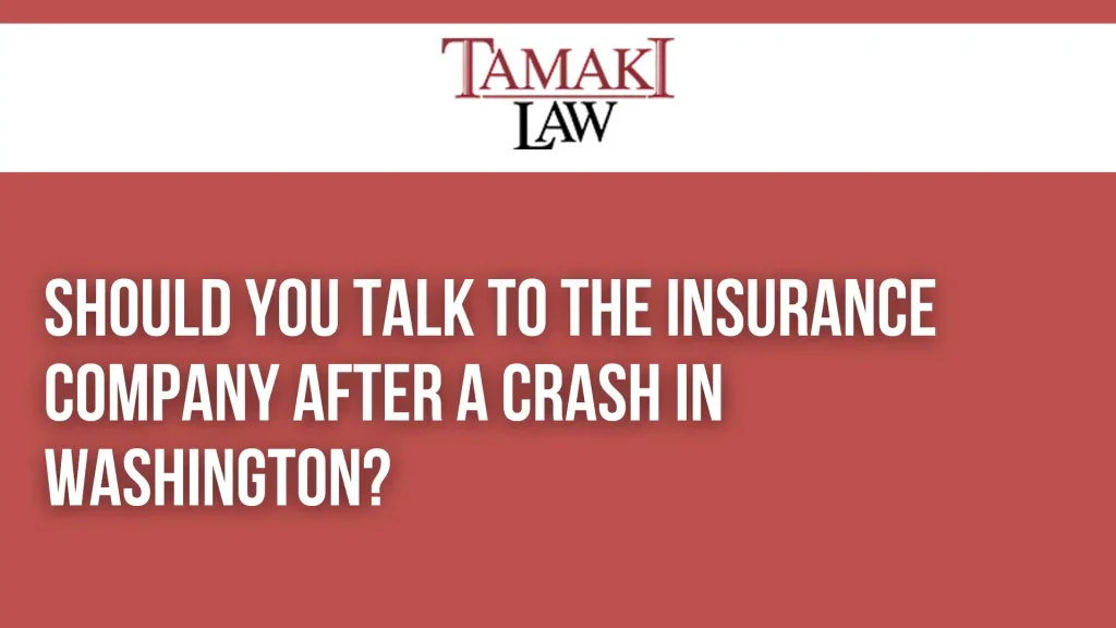 Should You Talk to the Insurance Company After a Crash in Washington